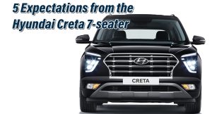 5 Expectations from the Hyundai Creta 7-seater