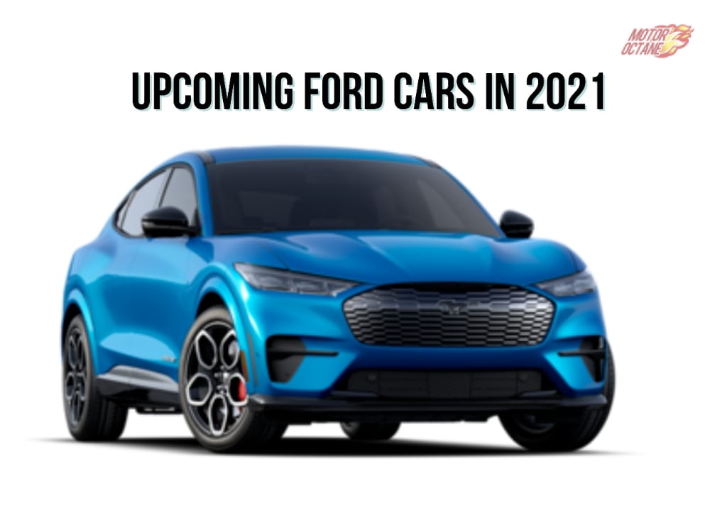 Upcoming Ford cars in India 2021 » MotorOctane