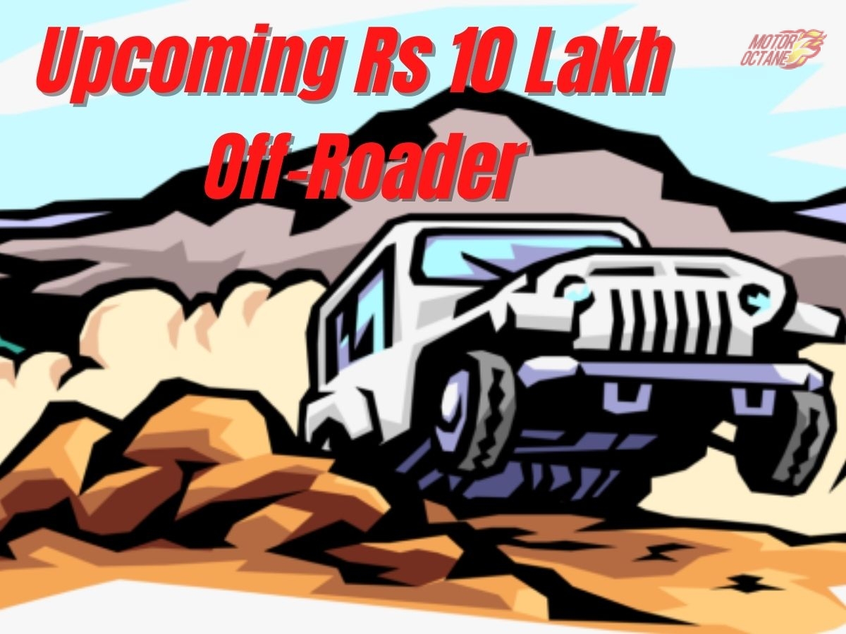 Upcoming Rs 10 Lakh Off-Roader