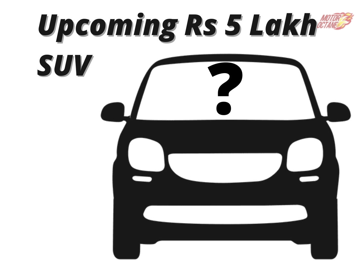 Upcoming Rs 5 Lakh SUV