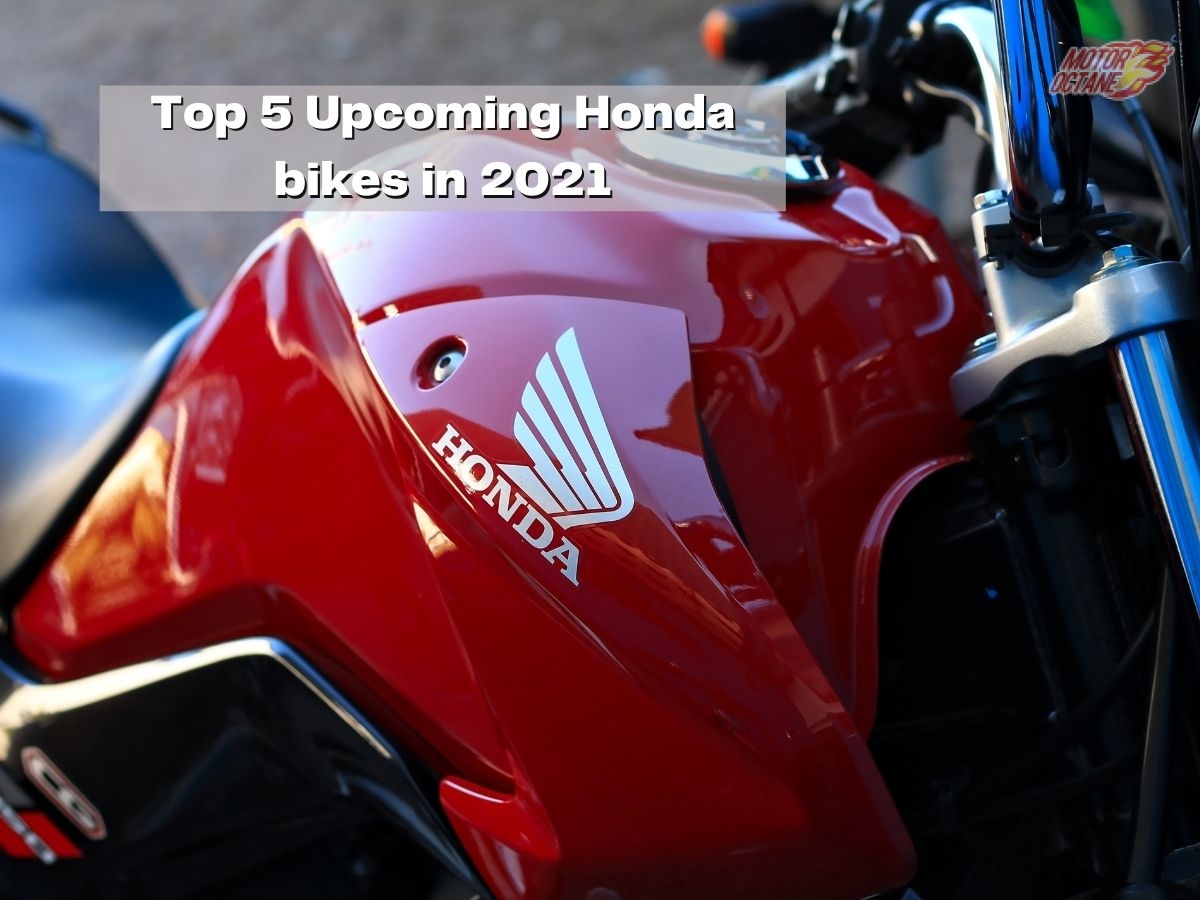 Top 5 Upcoming Honda bikes in 2021