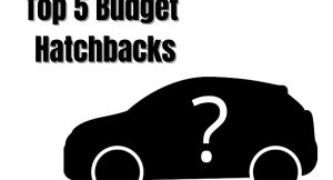 Top 5 Budget Hatchbacks