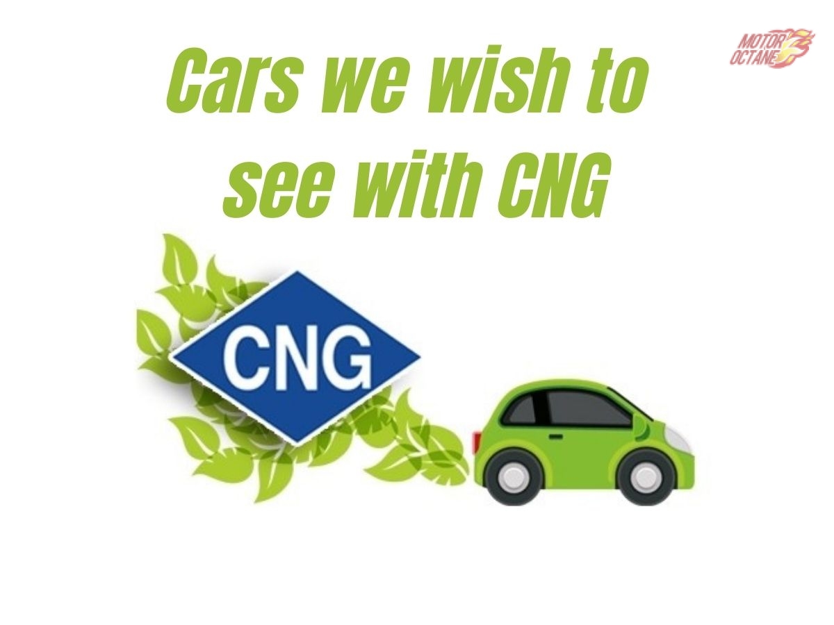 Cars we wish to see with CNG