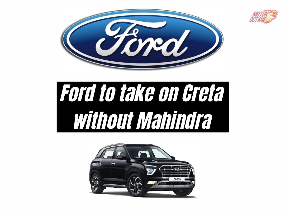 Ford to take on Hyundai Creta without Mahindra