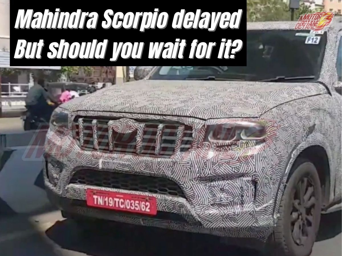 Mahindra Scorpio delayed but should you wait for it