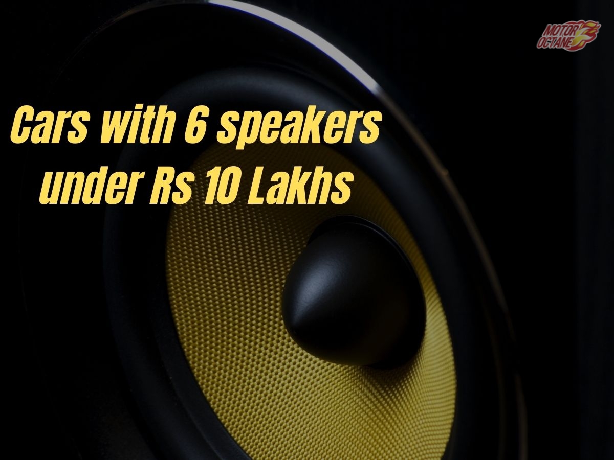 Cars with 6 speakers under Rs 10 Lakhs
