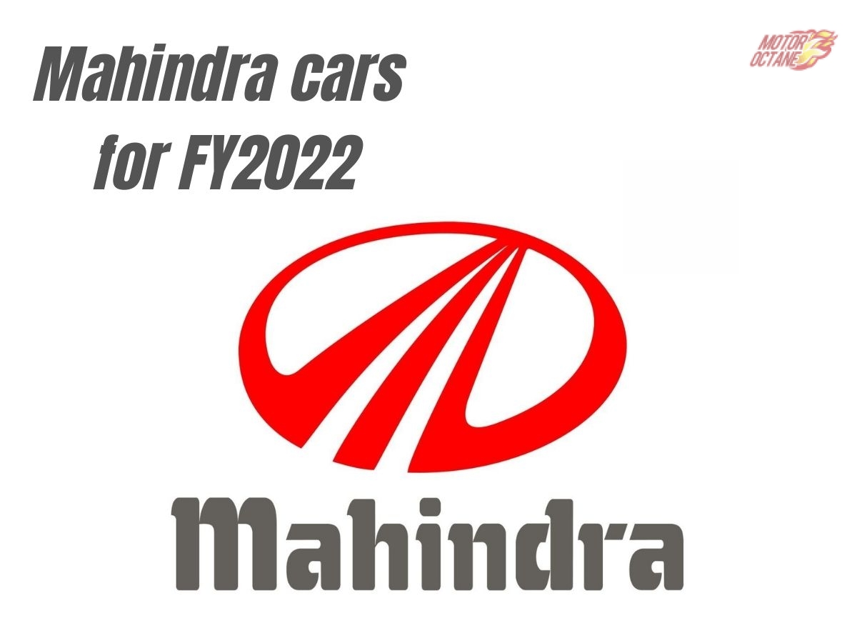 4 Mahindra cars coming in FY2022
