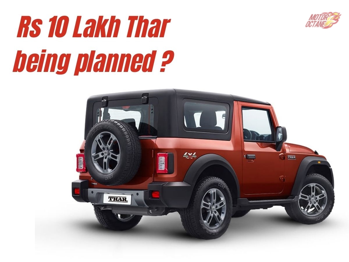 Rs 10 Lakh Thar being planned?