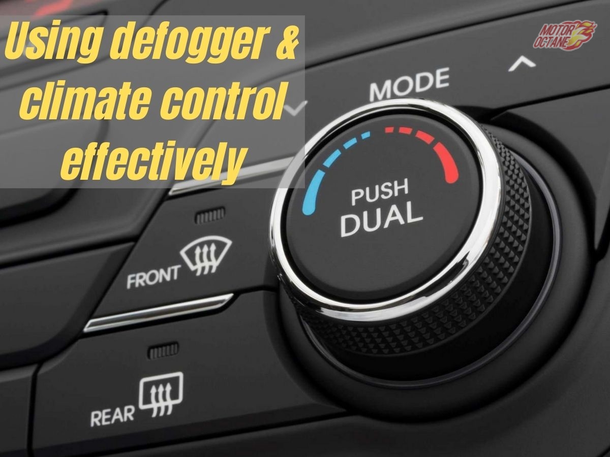 How to effectively use defogger & climate control in car?