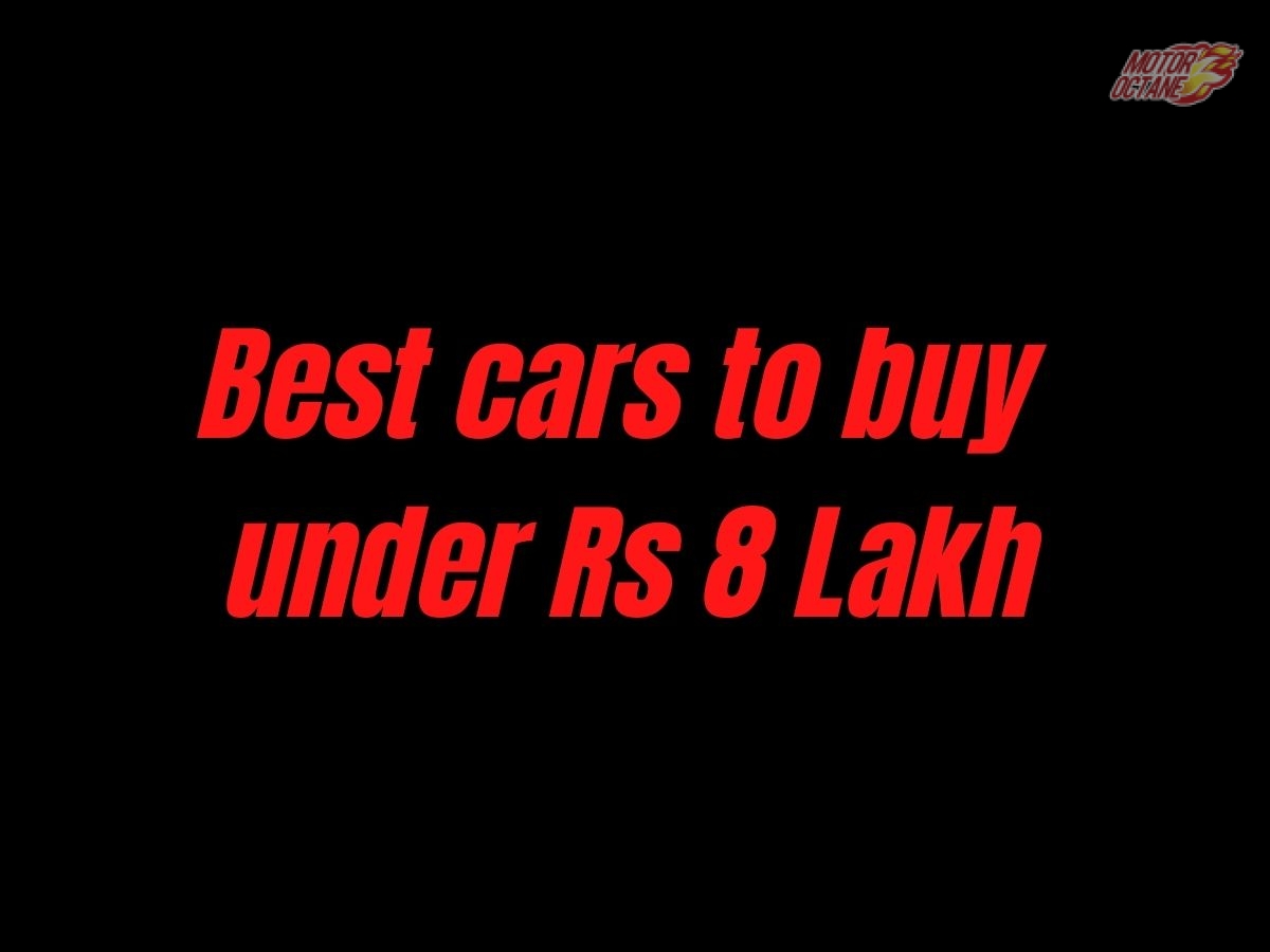 5 best cars to buy under Rs 8 Lakh
