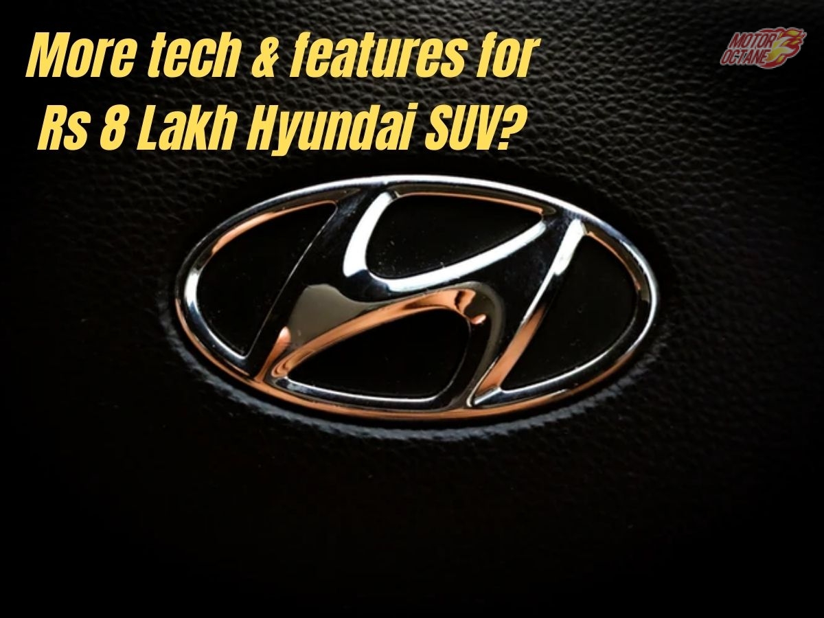 Hyundai Rs 8 lakh SUV to come with more tech & features