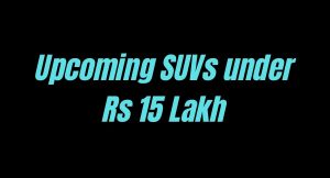 5 SUVs coming under Rs 15 Lakh