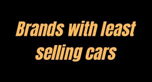 Brands with least selling cars