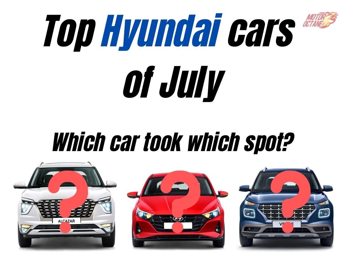 Top 3 selling Hyundai cars of July