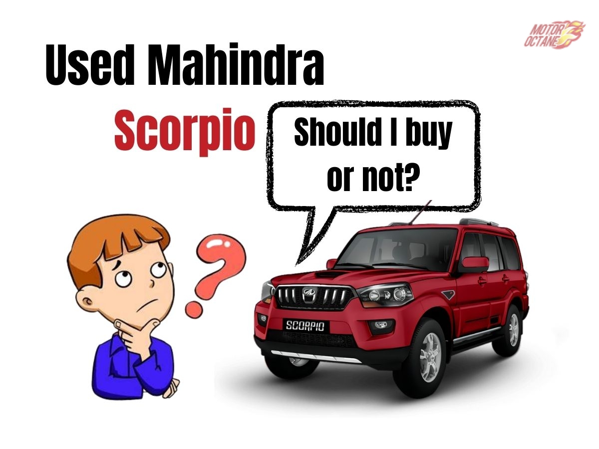 Should you buy a used Mahindra Scorpio? » MotorOctane
