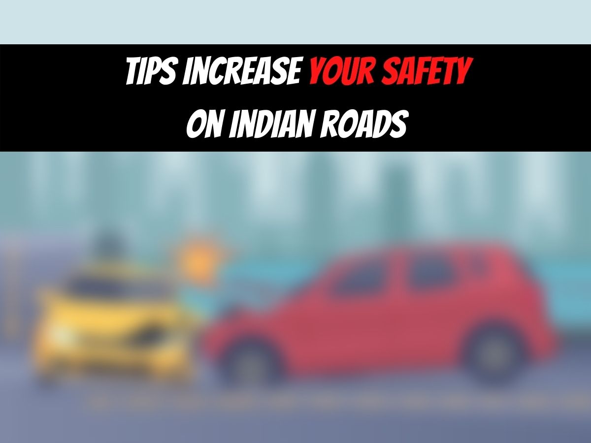 Tips to increase safety on roads