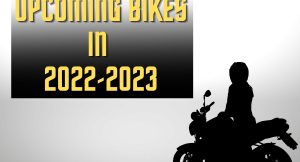 Upcoming Bikes in 2022-23 