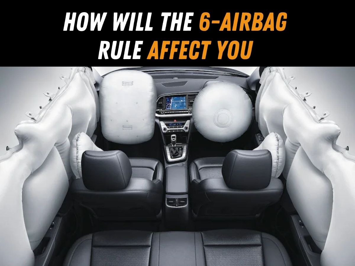 How will the 6airbag rule affect you? » MotorOctane