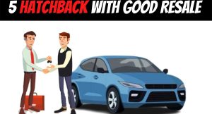 Hatchbacks with good resale