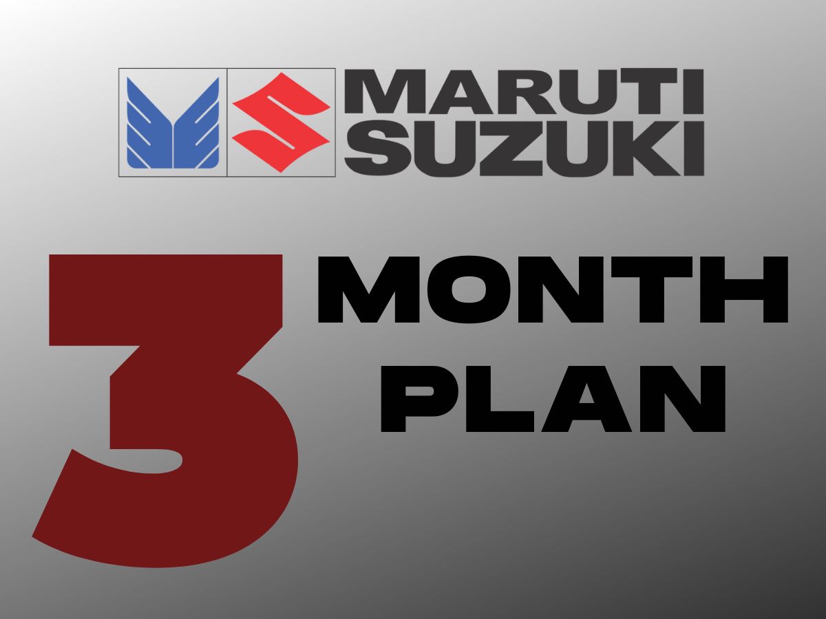 Maruti three month plan
