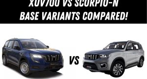 XUV700 vs Scorpio-N base