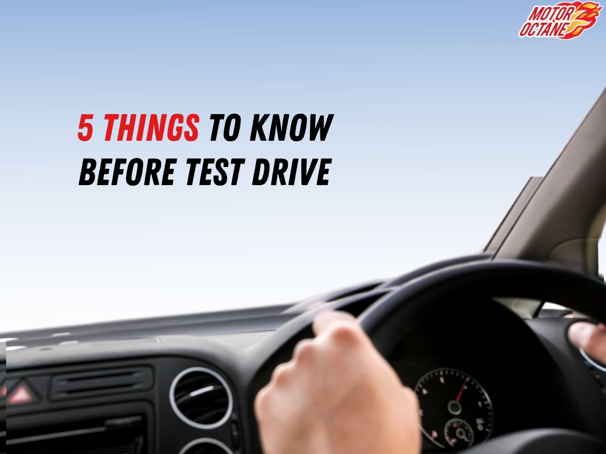 5 things to know before a test drive » MotorOctane