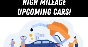Upcoming high mileage cars