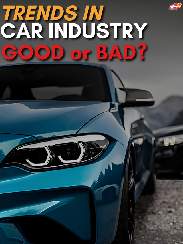 Web Stories TRENDS IN CAR INDUSTRY Good OR Bad (640 x 853 px)